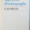COURS SUPERIEUR D &#039; ORTHOGRAPHE - CYCLE D &#039; OBSERVATION par E. BLED et O. BLED , 1971