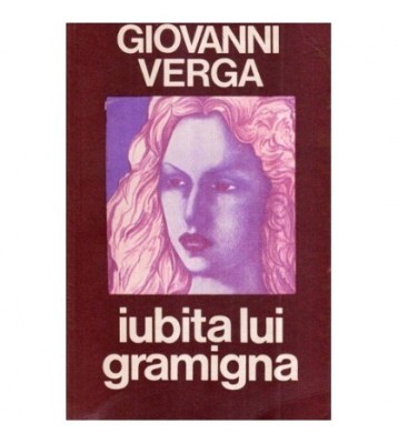 Giovanni Verga - Iubita lui Gramigna - 118560 foto