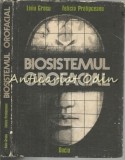 Cumpara ieftin Biosistemul Orofacial - Liviu Grosu, Felicia Prelipceanu, Dacia 1983, Medicina Dentara, Cluj Napoca, 231 pagini