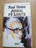 Paul Goma - Jurnal pe sarite (volumul 1) - Editura: Nemira : 1997