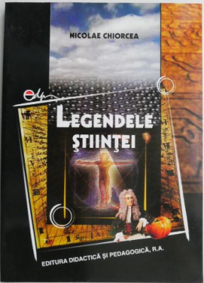 Legendele stiintei &amp;ndash; Nicolae Chiorcea foto