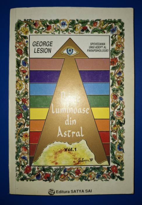 George Lesion - Raze luminoase din Astral (volumul 1, *autograf)