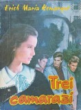 TREI CAMARAZI-ERICH MARIA REMARQUE-337180