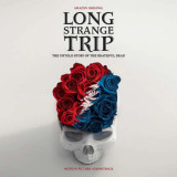 Long Strange Trip: The Untold Story Of The Grateful Dead (Soundtrack) | Grateful Dead, Rhino Records