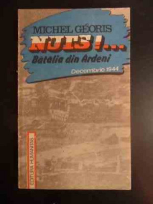 Nuts!... Batalia Din Ardeni Decembrie 1944 - Michel Georis ,542982 foto