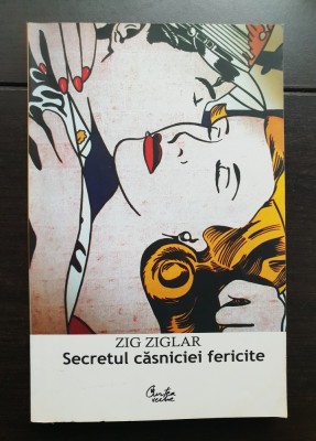 Secretul căsniciei fericite - Zig Ziglar foto