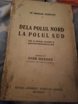 DELA POLUL NORD LA POLUL SUD DE SVEN HEDDIN,VOL 1,2 ,3 foto