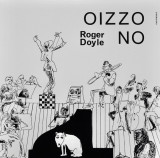 Disc Vinil ROGER DOYLE &lrm;&ndash; Oizzo No __ (1975, RE 2018) Electronic NOU SIGILAT