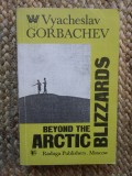 Beyond the Arctic Blizzards - Gorbachev