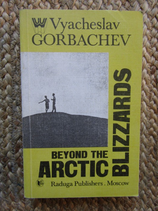 Beyond the Arctic Blizzards - Gorbachev