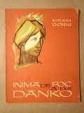 Maxim Gorki - Inima de foc a lui Danko (ilustrații de Marcela Cordescu; 1964)