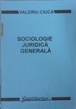 SOCIOLOGIE JURIDICA GENERALA-VALERIU CIUCA