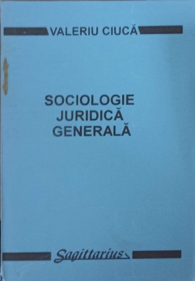 SOCIOLOGIE JURIDICA GENERALA-VALERIU CIUCA-216436 foto
