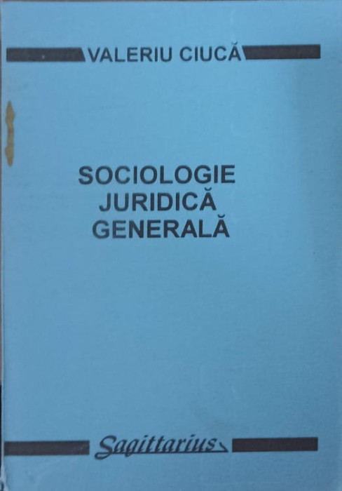 SOCIOLOGIE JURIDICA GENERALA-VALERIU CIUCA-216436