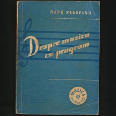 DESPRE MUZICA CU PROGRAM - RADU NEGREANU - MUZICA PENTRU TOȚI - ED. MUZICALĂ