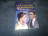 FRANCOISE SAGAN - VA PLACE BRAHMS