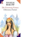 DIE ERRETTUNG FATMES / ELIBERAREA FATMEI - Ida Alexandrescu, Wilhelm Hauff