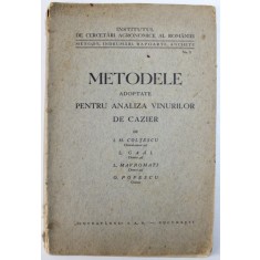 METODELE ADOPTATE PENTRU ANALIZA VINURILOR DE CAZIER de I. H. COLTESCU ...O. POPESCU , EDITIE INTERBELICA