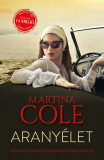 Arany&eacute;let - Martina Cole