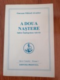 Omraam Mikhael Aivanhov, A doua naștere. Iubire, &icirc;nțelepciune, adevăr