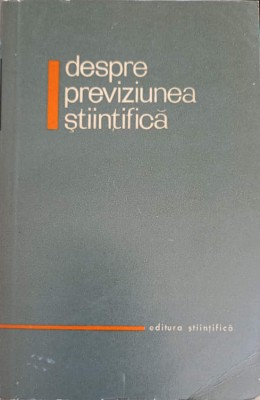 DESPRE PREVIZIUNEA STIINTIFICA-D. DUMITRESCU, U. TOMIN foto