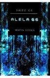 Alela 66 Vol.1: Noaptea fatidica - Smeu Ge