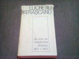 UN VEAC DE FRAMANTARI SOCIALE 1821-1907 - LUCRETIU PATRASCANU