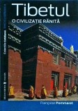 Francoise Pommaret - Tibetul. O civilizatie ranita