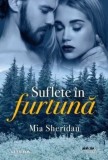 Cumpara ieftin Suflete in furtuna/Mia Sheridan