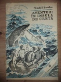 Aventuri in insula de creta- Teddy P. Savalas
