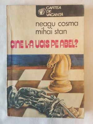 Neagu Cosma Mihai Stan - Cine l-a ucis pe Abel? foto