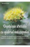 Depasirea stresului cu ajutorul naturopatiei - Michaela Girsch