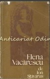 Cumpara ieftin Elena Văcărescu - Ion Stavaruș (1974), Monografie, Editura Univers, Biografii, Tiraj Limitat 2250 Exemplare