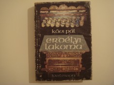 Erdelyi Lakoma - Kovi Pal Editura Kriterion Konyvkiado Bukarest 1980 foto
