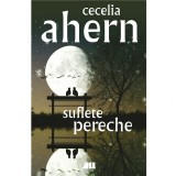 Suflete Pereche - Cecelia Ahern, Roman de Dragoste, Editura ALL, Fictiune, 544 Pagini, ISBN 9786067830729