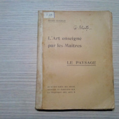 L`ART ENSEIGNE PAR LES MAITRES - LE PAYSAGE - Henri Guerlin -180 p. ilustratii