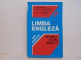 A. Bantas; G Galateanu Farrnoaga; D.Schelarie Lecca -- LIMBA ENGLEZA - PRIN EXERCTII -- MODELS FROM BRITAIN - Editura Niculescu 1995 - 267 pag.