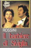 Gioacchino Rossini - Il Barbiere Di Siviglia , Caseta audio