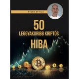 50 leggyakoribb kript&oacute;s hiba - Pinke Attila