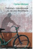 Trecutul e intotdeauna cu un pas inaintea ta - Ciprian Macesaru