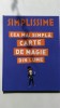 SIMPLISSIME. Cea mai simpla carte de magie din lume (5+1)5