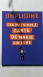 SIMPLISSIME. Cea mai simpla carte de magie din lume (5+1)5