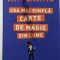 SIMPLISSIME. Cea mai simpla carte de magie din lume (5+1)5