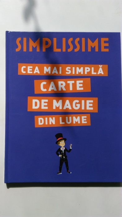 SIMPLISSIME. Cea mai simpla carte de magie din lume (5+1)5