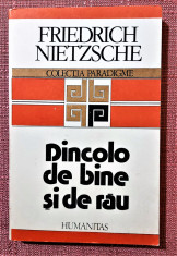 Dincolo de bine si de rau. Editura Humanitas, 1991 - Friedrich Nietzsche foto