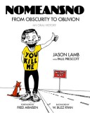 Nomeansno: From Obscurity to Oblivion: An Oral History, 2016
