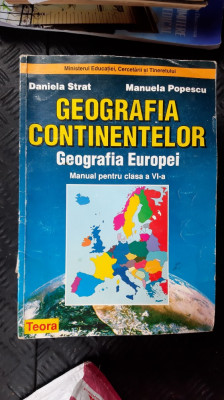 GEOGRAFIA CONTINENTELOR CLASA A VI A -STRAT , POPESCU , EDITURA TEORA . foto