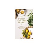 The Weekly Self-Care Project: A Challenge to Journal, Reflect, and Invite Balance