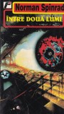 Carte Intre Doua Lumi Norman Spinrad SF Romana 1996 Brosata 508 Pagini Buna