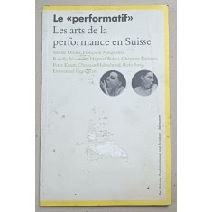 LE &#039; PERFORMATIF &#039; , LES ARTS DE LA PERFORMANCE EN SUISSE by SIBYLLE OMLIN ....EMMANUEL GRANDJEAN , 2004